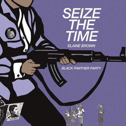 Brown, Elaine: Seize the Time - Black Panther Party