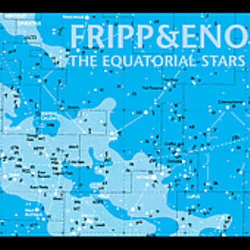 Fripp & Eno: Equatorial Stars