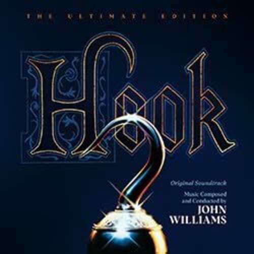 Williams, John: Hook: The Ultimate Edition (Original Soundtrack) - Expanded & Remastered