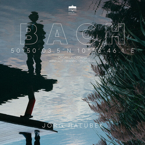 Bach, J.S. / Halubek: Organ Landscapes - Arnstadt Brandis Zschortau