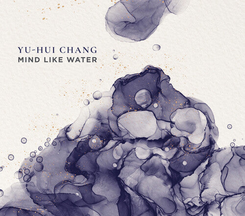 Chang / Composers Conference Ensemble: Mind Like Water