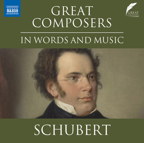 Schubert, Franz: Great Composers in Words & Music - Franz Schubert