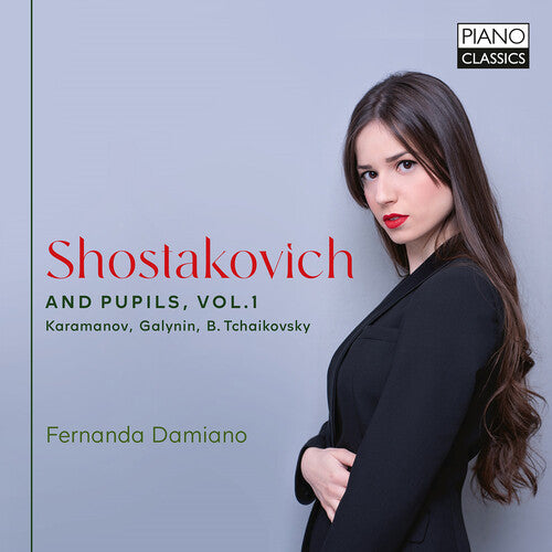 Shostakovich / Damiano: Shostakovich & Pupils Vol. 1