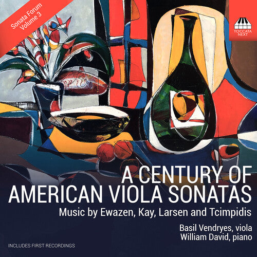 Ewazen / Tcimpidis / Vendryes: Century of American Viola Sonatas