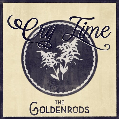 Goldenrods: Cry Time