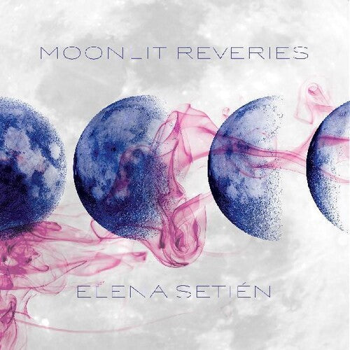 Setien, Elena: Moonlit Reveries