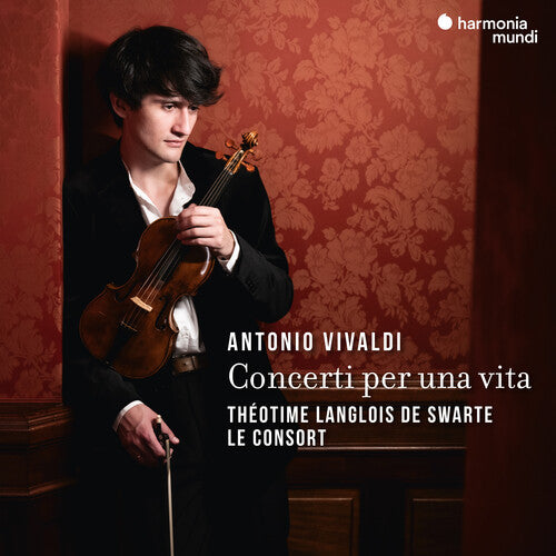 Theotime Langlois De Swarte & Le Consort: Vivaldi: Concerti Per Una Vita