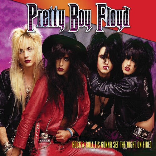 Pretty Boy Floyd: Rock & Roll (Is Gonna Set The Night On Fire)