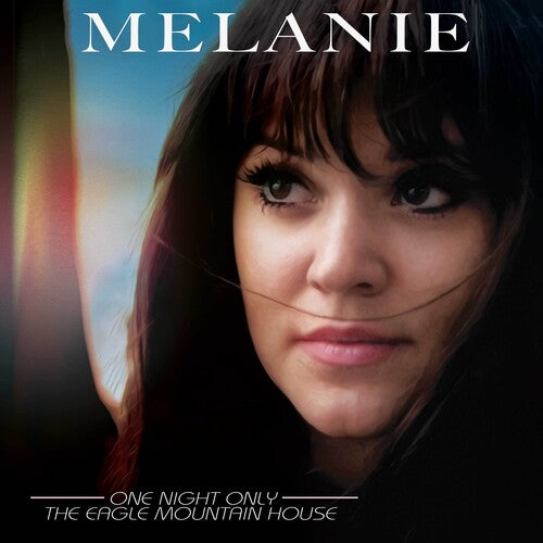 Melanie: One Night Only - The Eagle Mountain House