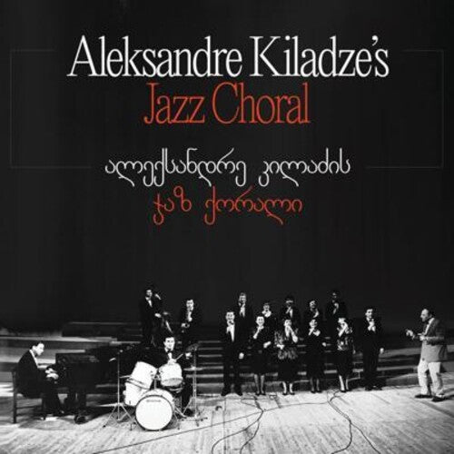 Kiladze, Aleksandre: Aleksandre Kiladze's Jazz Choral