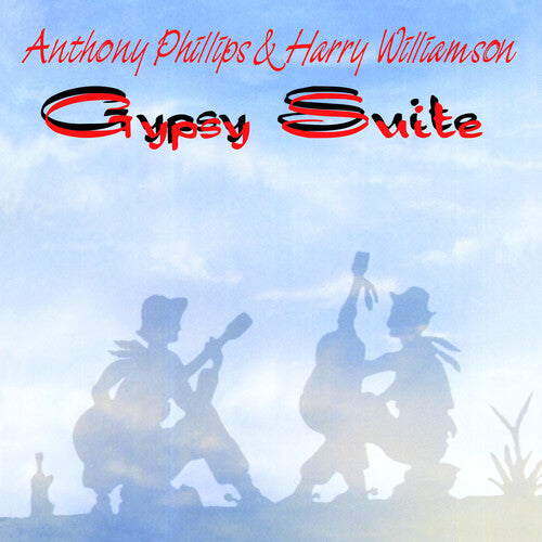 Phillips, Anthony / Williamson, Harry: Gypsy Suite - Remastered & Expanded Edition