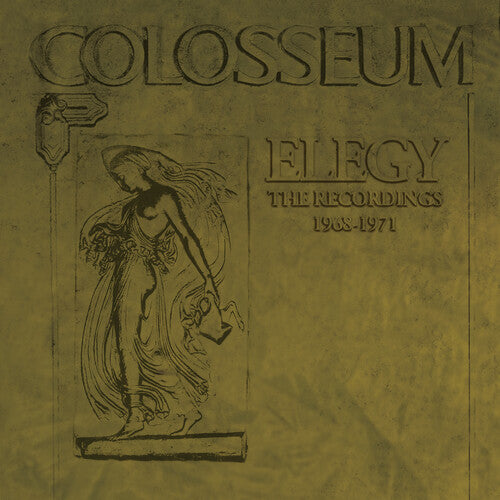 Colosseum: Elegy: The Recordings 1968-1971