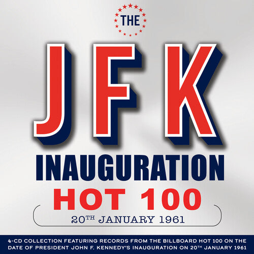 JFK Inauguration Hot 100 20th January 1961 / Var: The JFK Inauguration Hot 100 20th January 1961 (Various Artists)