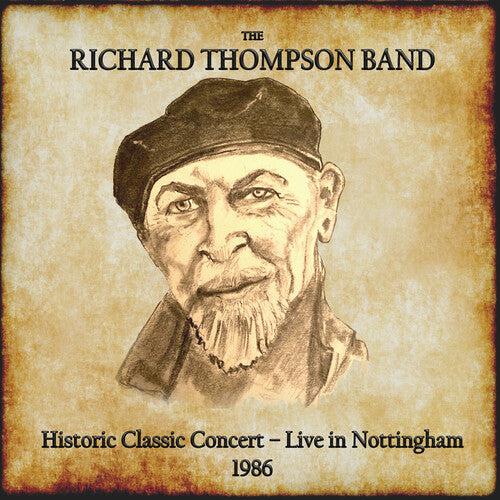 Thompson, Richard: Historic Classic Concert: Live In Nottingham 1986