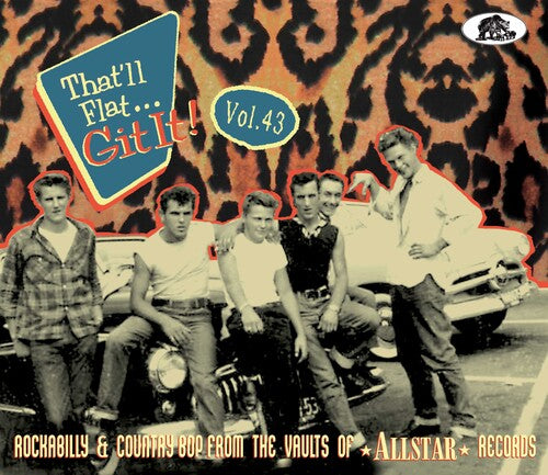 That'Ll Flat Git It! Vol. 43: Rockabilly / Various: That'll Flat Git It! Vol. 43: Rockabilly & Country Bop From The Vaults Of Allstar Records (Various Artists)