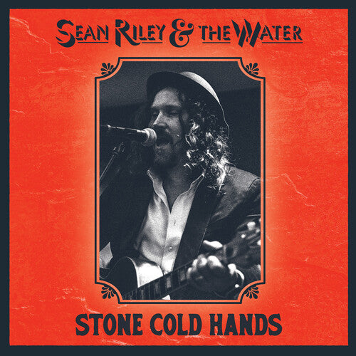 Riley, Sean & the Water: Stone Cold Hands