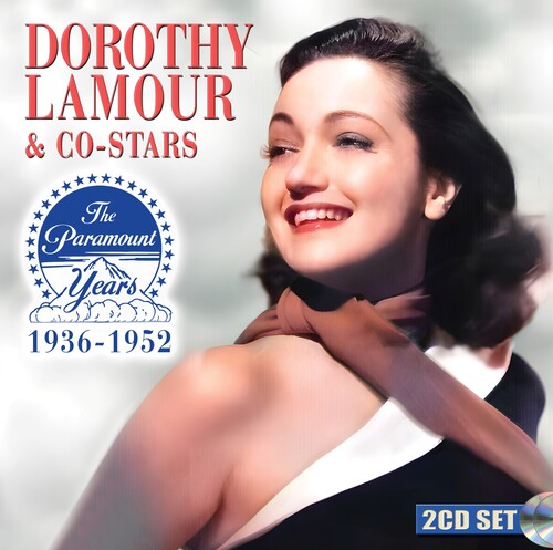 Lamour, Dorothy: Dorothy Lamour & Co-stars:the Paramount Years 1936-1952