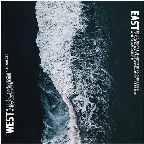 Winnipeg Jazz Orchestra: Tidal Currents: East Meets West