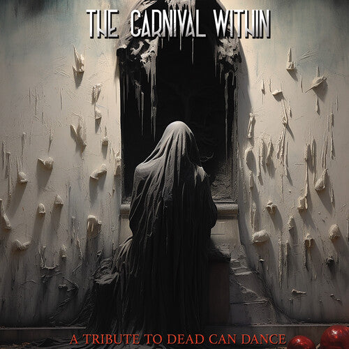 Carnival Within - Dead Can Dance Tribute / Various: Carnival Within - Dead Can Dance Tribute (Various Artists)