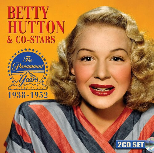 Hutton, Betty: Betty Hutton & Co-stars: The Paramount Years 1938-1952