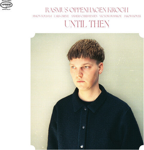 Krogh, Rasmus Oppenhagen: Until Then