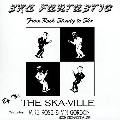 Ska-Ville: Ska Fantastic From Rock Steady To Ska