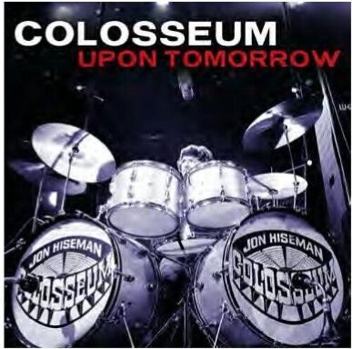 Colosseum: Upon Tomorrow
