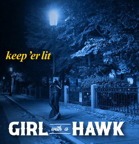 Girl with a Hawk: Keep 'er Lit