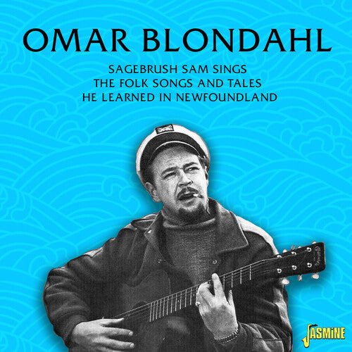 Blondahl, Omar: Sagebrush Sam Sings The Folk Songs & Tales He Learned In Newfoundland