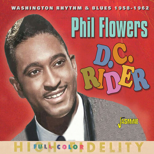 Flowers, Phil: D.C. Rider: Washington Rhythm & Blues 1958-1962