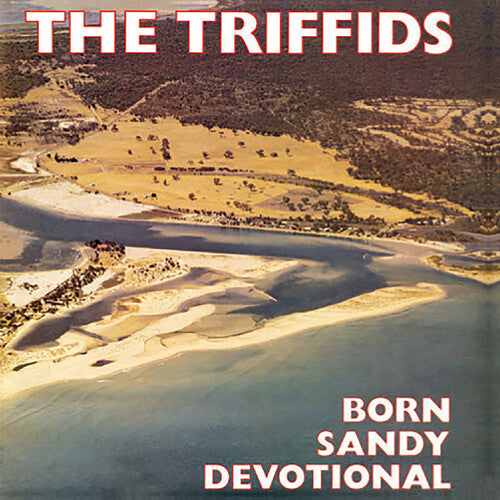 Triffids: Born Sandy Devotional