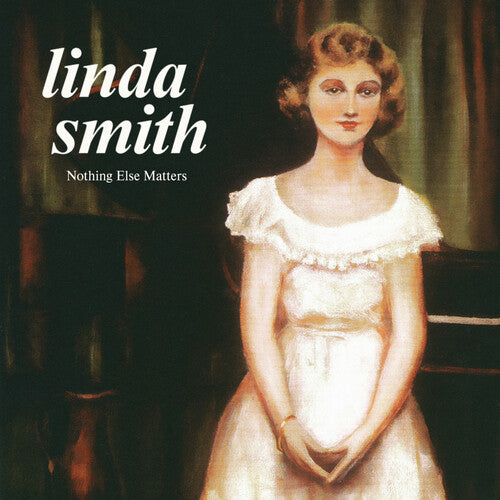 Smith, Linda: Nothing Else Matters