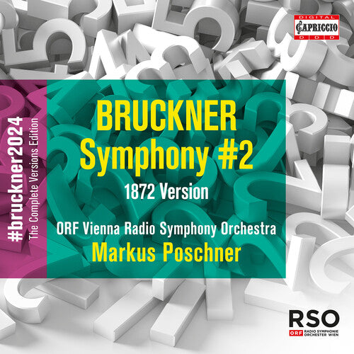 Bruckner / Orf Vienna Radio Symphony Orchestra: Symphony No. 2 (1872)