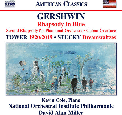 Gershwin / Stucky / Miller: Rhapsody in Blue Cuban Overture Second Rhapsody