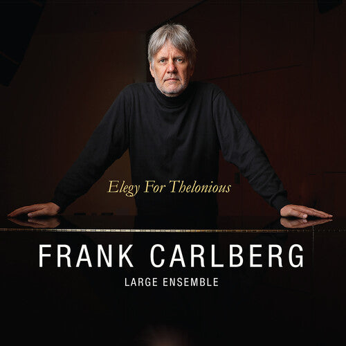 Frank Carlberg Large Ensemble: Elegy for Thelonious