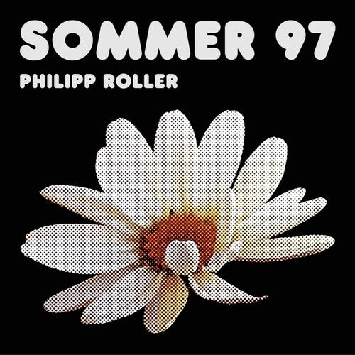 Roller, Philipp: Sommer 97