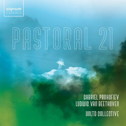 Beethoven, L.V. / Prokofiev / Unltd Collective: Pastoral 21