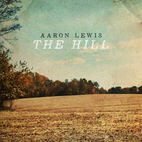 Lewis, Aaron: The Hill