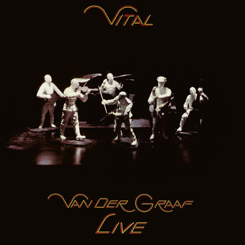 Van Der Graaf: Vital - Van Der Graaf Live Edition