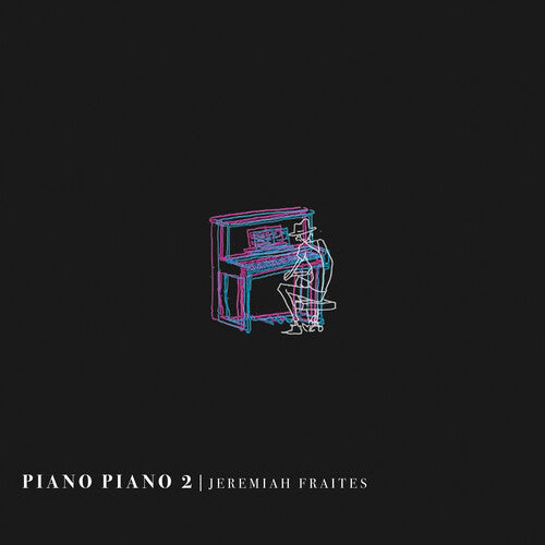 Fraites, Jeremiah: Piano Piano 2