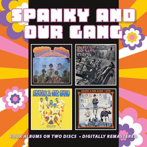 Spanky & Our Gang: Spanky & Our Gang / Like To Get To Know You / Anything You Choose / Live