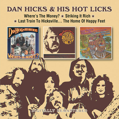 Hicks, Dan & His Hot Licks: Where'S The Money? / Striking It Rich! / Last Train To Hicksville... The Home Of Happy Feet