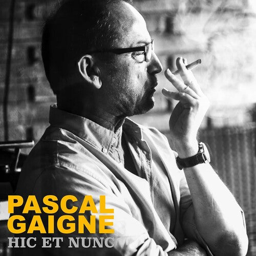 Gaigne, Pascal: Pascal Gaigne / Hic Et Nunc - O.S.T.
