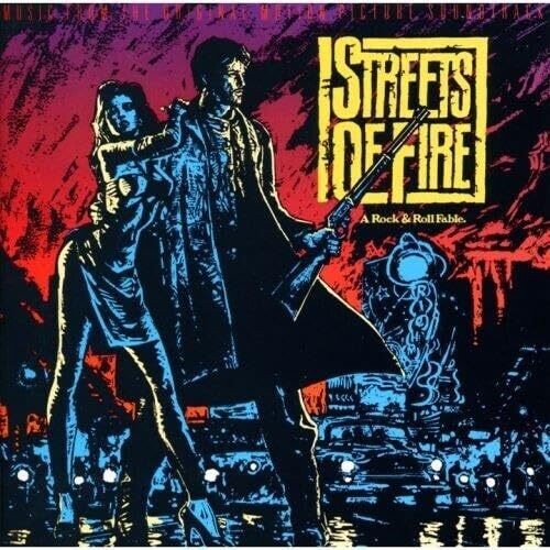 Streets of Fire - O.S.T. - Limted Edition: Streets Of Fire (Original Soundtrack) - Limted Edition