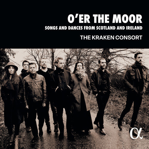 Scottish Folk / Kraken Consort: O’er the Moor - Songs & Dances from Scotland & Ireland