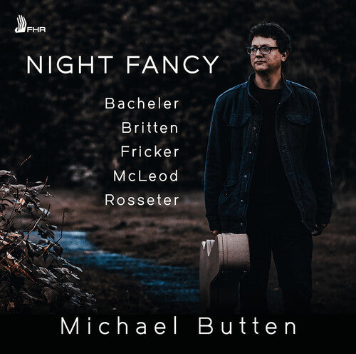 Bacheler / Britten / Butten: Bacheler, Britten, Fricker, McLeod & Rosseter: Night Fancy