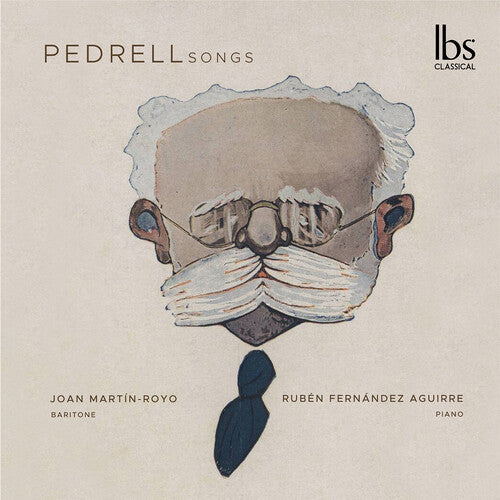 Pedrell / Aguirre / Martin-Royo: Pedrell: Songs