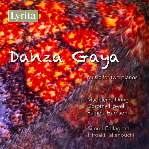 Dring / Howell / Takenouchi: Dring, Harrison & Howell: Danza Gaya - Music for Two Pianos