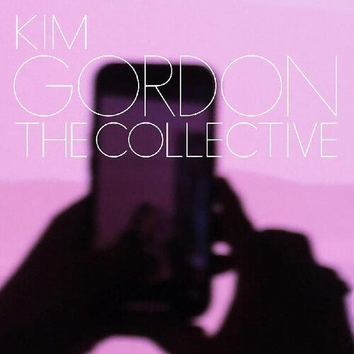 Gordon, Kim: The Collective