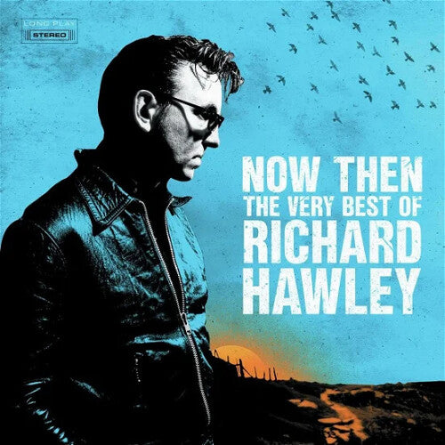 Hawley, Richard: Now Then: The Very Best Of Richard Hawley - Black Vinyl